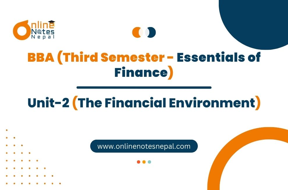 Unit 2: The Financial Environment - Essentials of Finance | Third Semester Photo
